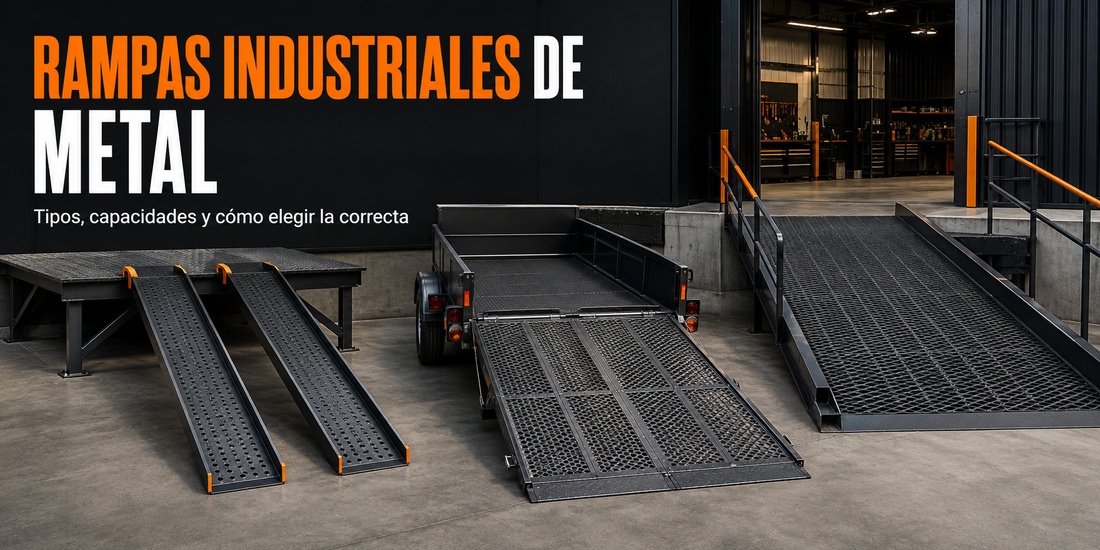 Rampas industriales de metal: tipos, capacidades y cómo elegir la correcta