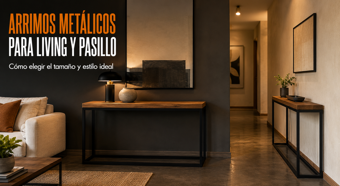 Arrimos metálicos para living y pasillo: cómo elegir el tamaño y estilo ideal