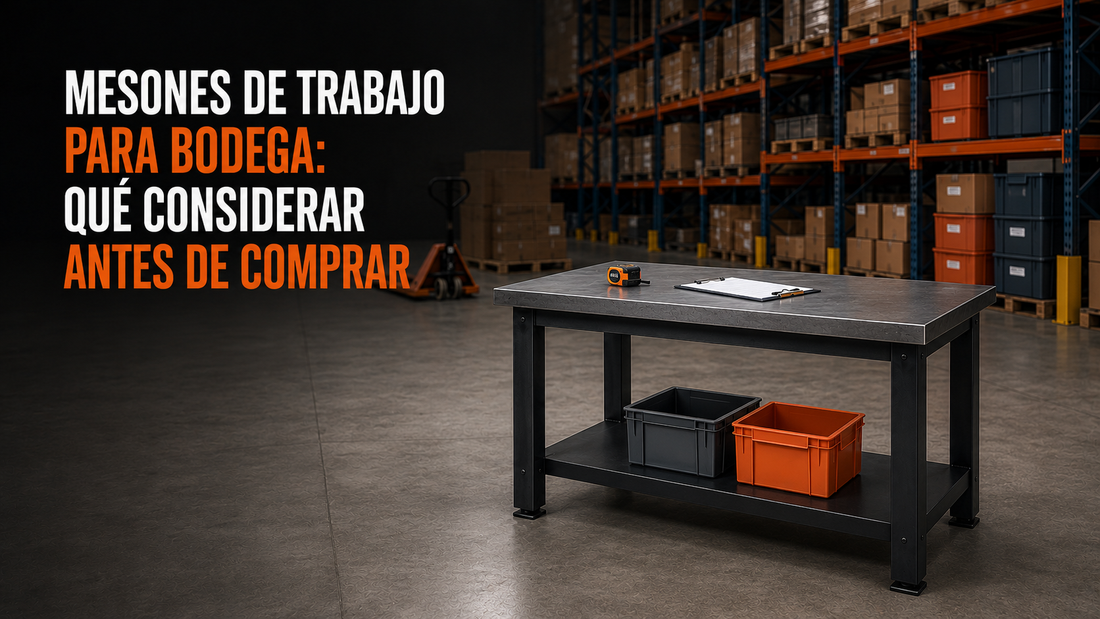 Mesones de trabajo para bodega: qué considerar antes de comprar